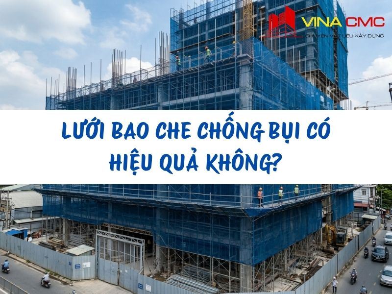 Giải Đáp Nhanh: Lưới Bao Che Chống Bụi Có Hiệu Quả Không?